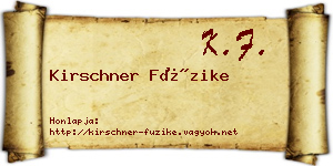 Kirschner Füzike névjegykártya
